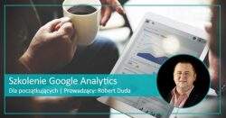 Certyfikowane Szkolenie google Analytics