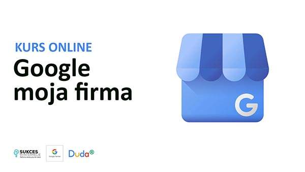 Kurs Google Moja firma